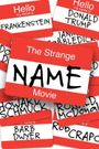 The Strange Name Movie