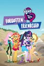 My Little Pony Equestria Girls: Forgotten Friendship