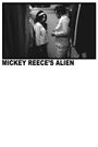 Mickey Reece's Alien