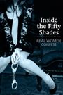 Inside the 50 Shades: Real Women Confess