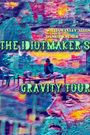 The Idiotmaker's Gravity Tour