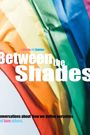 Between the Shades