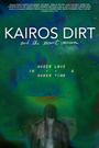 Kairos Dirt & the Errant Vacuum