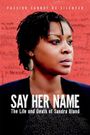 Say Her Name: The Life and Death of Sandra Bland