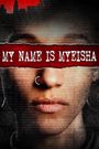 My Name is Myeisha