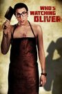 Who's Watching Oliver