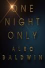 One Night Only: Alec Baldwin