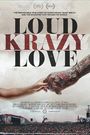 Loud Krazy Love