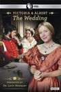 Victoria & Albert: The Royal Wedding