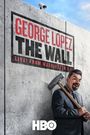 George Lopez: The Wall, Live from Washington D.C.