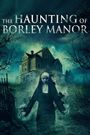 The Haunting of Borley Rectory