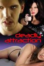 Deadly Attraction