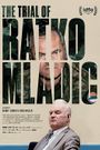 The Trial of Ratko Mladic