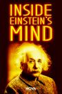 Inside Einstein's Mind: The Enigma of Space and Time