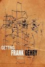 Getting Frank Gehry