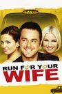 Run for Your Wife