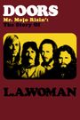 Doors: Mr. Mojo Risin' - The Story of L.A. Woman