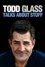 Todd Glass: Stand-Up Special