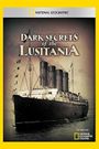 Dark Secrets of the Lusitania