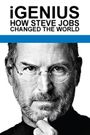 iGenius: How Steve Jobs Changed the World