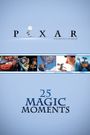 Pixar: 25 Magic Moments