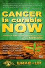 Cancer is Curable NOW