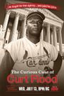 The Curious Case of Curt Flood