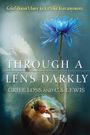 Through a Lens Darkly: Grief, Loss and C.S. Lewis