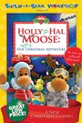 Holly and Hal Moose: Our Uplifting Christmas Adventure