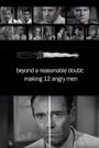 Beyond a Reasonable Doubt: Making '12 Angry Men'