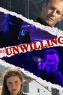 The Unwilling