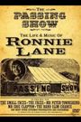 The Passing Show: The Life and Music of Ronnie Lane