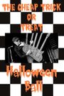 The Cheap Trick or Treat Halloween Ball