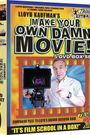 Make Your Own Damn Movie!