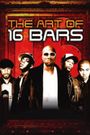 The Art of 16 Bars: Get Ya' Bars Up