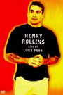 Henry Rollins: Live at Luna Park