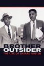 Brother Outsider: The Life of Bayard Rustin