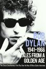 Tales from a Golden Age: Bob Dylan 1941-1966