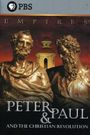 Empires: Peter & Paul and the Christian Revolution