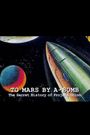 To Mars by A-Bomb: The Secret History of Project Orion