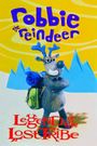 Robbie the Reindeer in Legend of the Lost Tribe