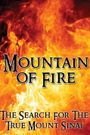 Mountain of Fire: The Search for the True Mount Sinai