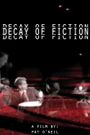 The Decay of Fiction