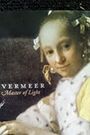 Vermeer: Master of Light