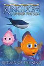 Kingdom Under the Sea: Return of the King