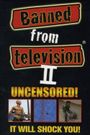 Banned from Television II