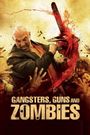 Gangsters, Guns & Zombies