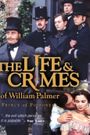 The Life and Crimes of William Palmer