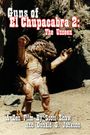 Guns of El Chupacabra II: The Unseen