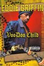 Eddie Griffin: Voodoo Child